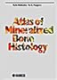 Atlas of Mineralized Bone Histology