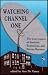 Watching Channel One: The Convergence of Students, Technology and Private Business (Education & Culture)