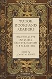 Tudor books and readers : materiality and the construction of meaning
