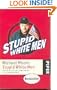 Stupid White Men: And Other Sorry Excuses for the State of the Nation!