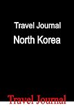 Travel Journal North Korea