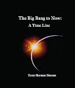The Big Bang to Now: A Time Line