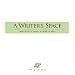 A Writer's Space: Make Room to Dream, to Work, to Write