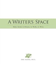 A Writer's Space: Make Room to Dream, to Work, to Write