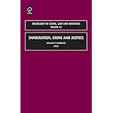 immigration crime and justice sociology of crime law and deviance