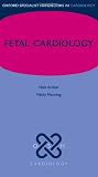 Fetal Cardiology (Oxford Specialist Handbooks in Cardiology)