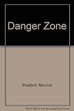 Danger zone : a novel