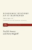 Economic History as it Happened (Stagnation and the Financial Explosion)(volume IV)