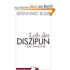 Lob der Disziplin: Eine Streitschrift