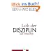 Lob der Disziplin: Eine Streitschrift