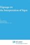 Dignaga on the Interpretation of Signs (Studies of Classical India)