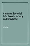 Common bacterial infections in infancy and childhood : diagnosis and treatment