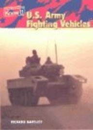 U.S. Army Fighting Vehicles (U.S. Armed Forces (Heinemann Paperback)) Richard Bartlett