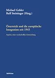 Produkt-Bild: &Ouml;sterreich und die europ&auml;ische Integration seit 1945: Aspekte einer wechselvollen Entwicklung