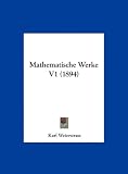 Mathematische Werke V1 (1894) (German Edition)