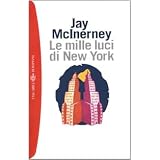 Le mille luci di New Yorkdi Jay McInerney