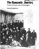 The romantic journey : the story of Thomas Cook and Victorian travel
