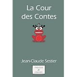 La Cour des Contespar Jean-Claude Sestier