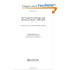 The Escape from Hunger and Premature Death, 1700-2100: Europe, America, and the Third World
