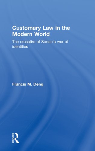 Customary Law in the Modern World: The Crossfire of Sudan's War of Identities (Kegan Paul Africa Library)