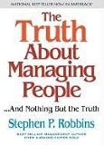 The Truth About Managing People...And Nothing But the Truth (Truth About)