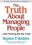 The Truth About Managing People...And Nothing But the Truth (Truth About)