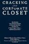 Cracking the Corporate Closet: The 200 Best (And Worst Companies to Work for, Buy from, and Invest in If You're Gay Or Lesbian - and Even If You Ar)