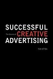 The Secrets of Successful Creative Advertising