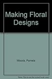 Making floral designs