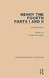 Henry IV, Parts I and II : critical essays
