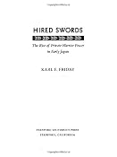 Amazon.com: Hired Swords: The Rise of Private Warrior Power in Early Japan (9780804726962): Karl Friday: Books