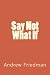 Books : Say Not What If