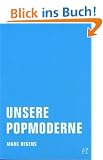 Unsere Popmoderne: Kolumnen