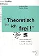 Theoretisch bin ich frei. Interessenhandeln und Mitbestimmung in der IT-Industrie