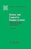 Destiny and control in human systems : studies in the interactive connectedness of time (chronotopology)