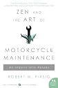 Zen and the Art of Motorcycle Maintenance an Inquiry Into Values [ZEN & THE ART OF MOTORCYCLE MA]