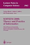 SOFSEM 2000: Theory and Practice of Informatics: 27th Conference on Current Trends in Theory and Practice of Informatics Milovy, Czech Republic, ... (Lecture Notes in Computer Science)
