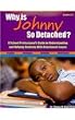 Why Is Johnny So Detached? A School Professional's Guide to Understanding and Helping Students With Attachment Issues