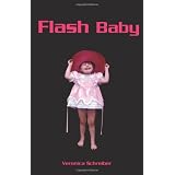 Flash Babyby Veronica Schreiber