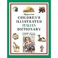 Hippocrene Children's Illustrated Italian Dictionary: English-Italian/Ital... (Hippocrene Children's Illustrated Dictionaries)