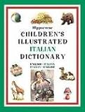 Hippocrene Children's Illustrated Italian Dictionary: English-Italian/Italian-English (Hippocrene Children's Illustrated Dictionaries)