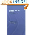 Foucault, Sport and Exercise: Power, Knowledge and Transforming the Self