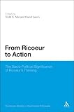 From Ricoeur to action : the socio-political significance of Ricoeur's thinking