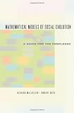 Mathematical Models of Social Evolution: A Guide for the Perplexed