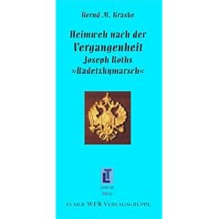 Heimweh nach der Vergangenheit. Joseph Roths "Radetzkymarsch"