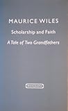 Scholarship and faith : a tale of two grandfathers