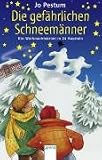 Die gef�hrlichen Schneem�nner: Eine Weihnachtskrimi in 24 Kapiteln