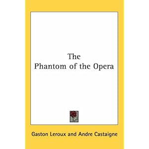 【クリックで詳細表示】The Phantom of the Opera [ペーパーバック]