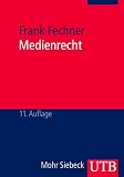 Medienrecht: Lehrbuch des gesamten Medienrechts unter besonderer Ber�cksichtigung von Presse, Rundfunk und Multimedia