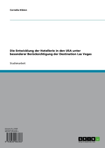Die Entwicklung der Hotellerie in den USA unter besonderer Berücksichtigung der Destination Las Vegas (German Edition)